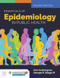 Essentials of Epidemiology in Public Health, Ann Aschengrau , George R.Seage III PDF Edition