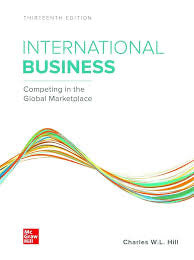 International Business Competing in the Global Marketplace, Charles W.L. Hill PDF Edition