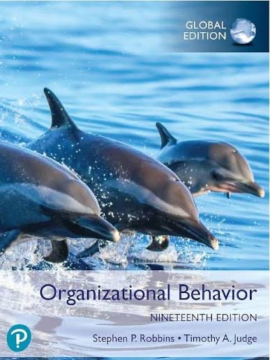 Organazational behavior, Global edition (Stephen Robbins, Timothy Judge) PDF version