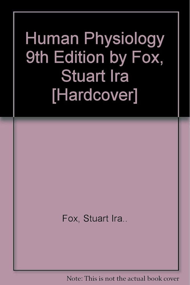 Human Physiology 9th edition by fox, Stuart Ira PDF Edition