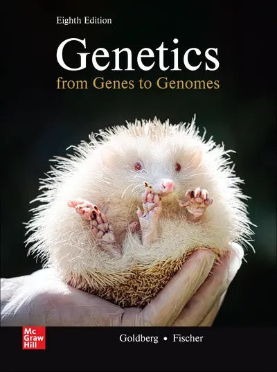 Genetics from Genes to Genomes Goldber, Fischer 8th edition PDF version