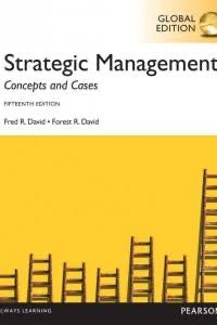 Strategic Management Concepts and cases 15th edition Fred R.David, Forest R. David PDF Edition