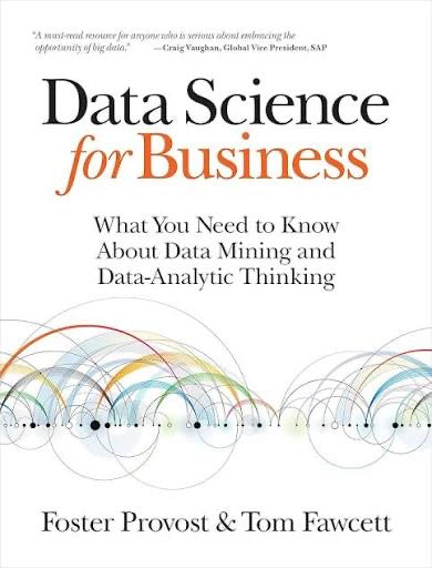 Data Science for Business, Foster provost , Tom Fawcett PDF Edition