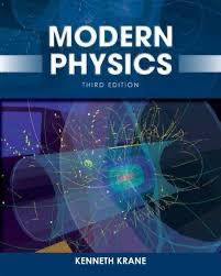 Modern Physics Third Edition , Kenneth Krane PDF Edition